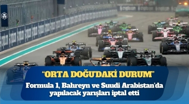 Formula 1, “Orta Doğu’daki durum” nedeniyle Bahreyn ve Suudi Arabistan’da yapılacak yarışları iptal